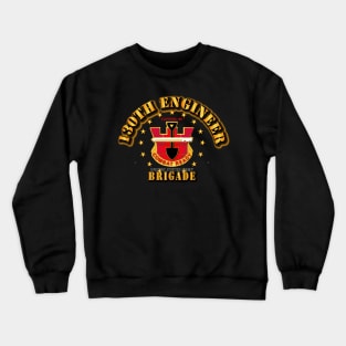 130th Engineer Brigade - SAPPERS IN - DUI Crewneck Sweatshirt